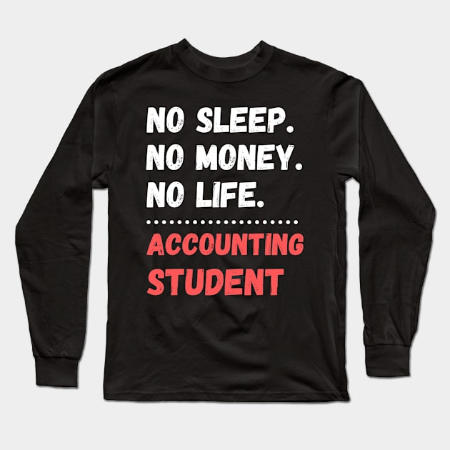 Accounting Student Future CPA Future CA Long Sleeve T-Shirt by Life of an Accountant